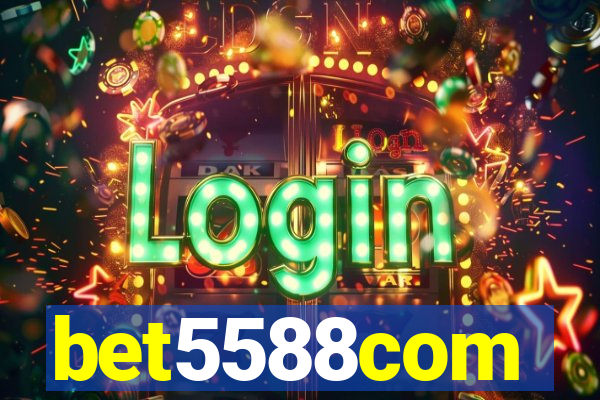 bet5588com