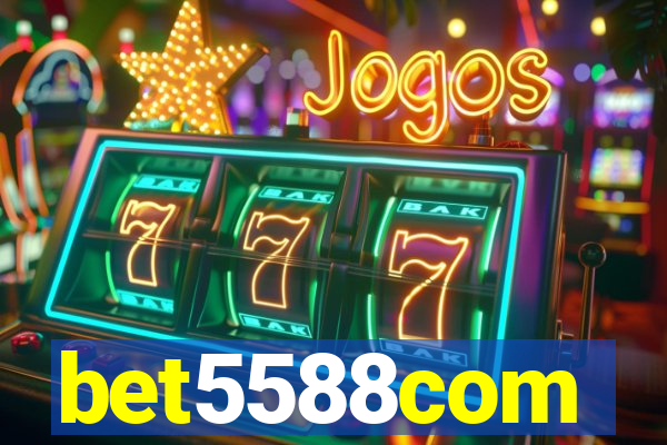 bet5588com