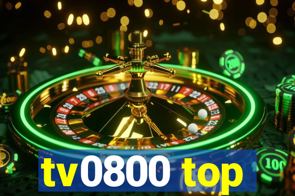 tv0800 top