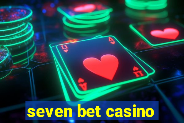 seven bet casino