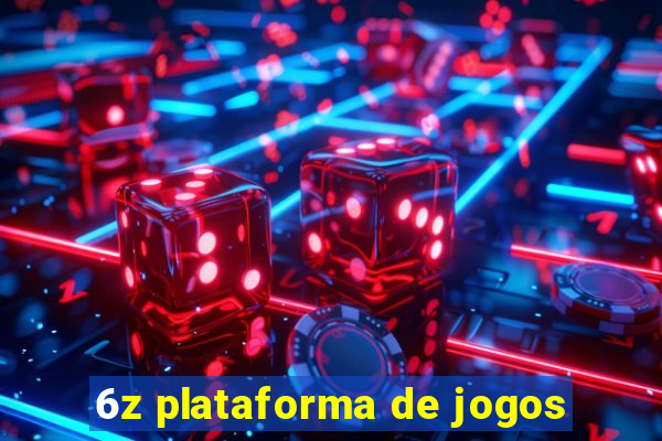 6z plataforma de jogos