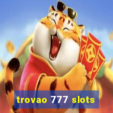 trovao 777 slots