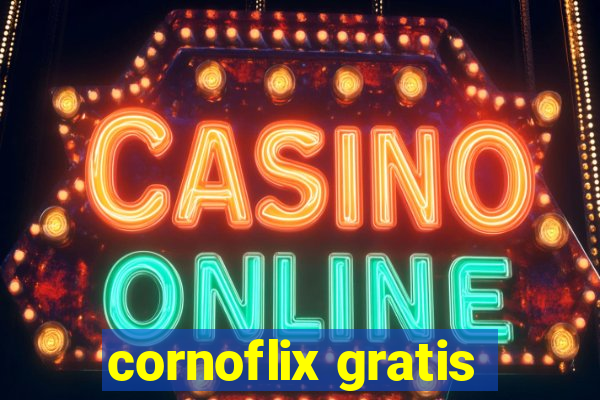 cornoflix gratis