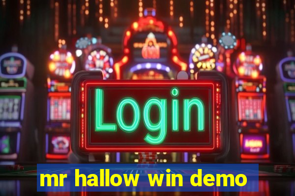 mr hallow win demo