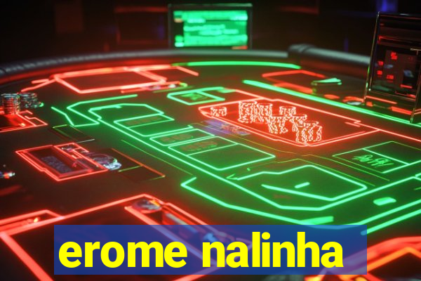 erome nalinha