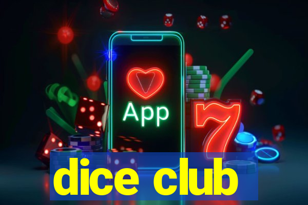 dice club