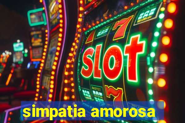simpatia amorosa