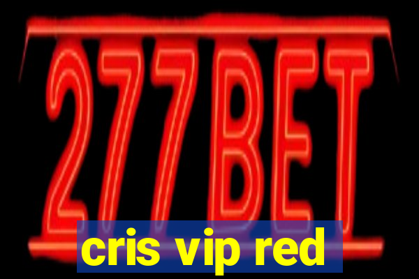 cris vip red