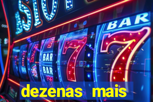 dezenas mais atrasadas na loteria federal