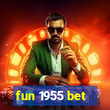 fun 1955 bet