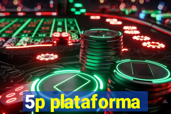5p plataforma