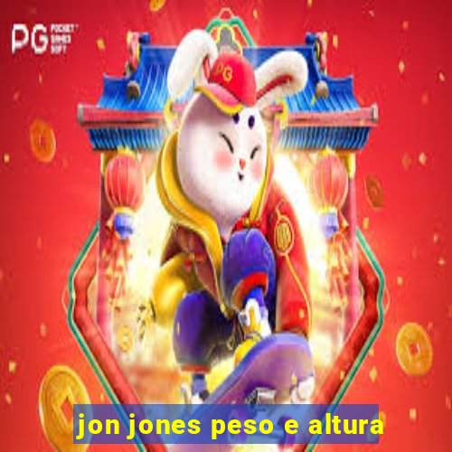 jon jones peso e altura