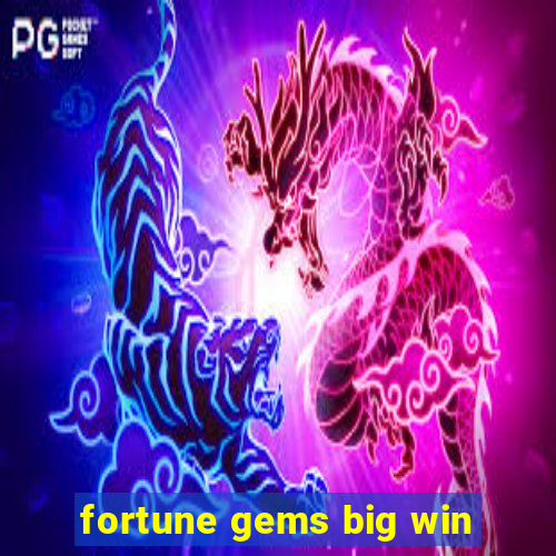 fortune gems big win
