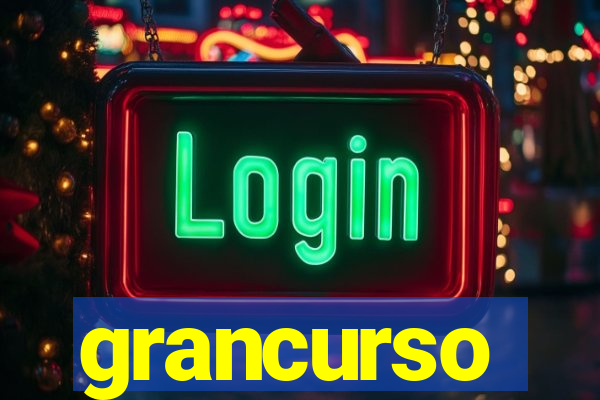 grancurso