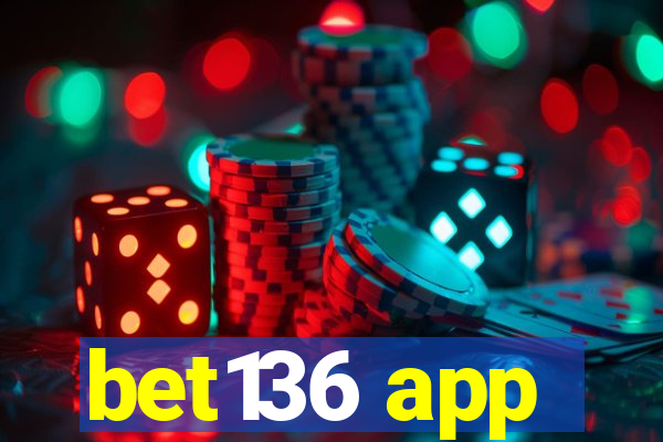 bet136 app
