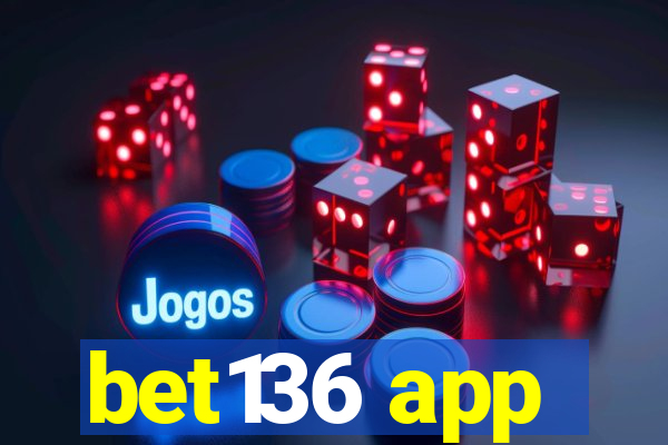 bet136 app