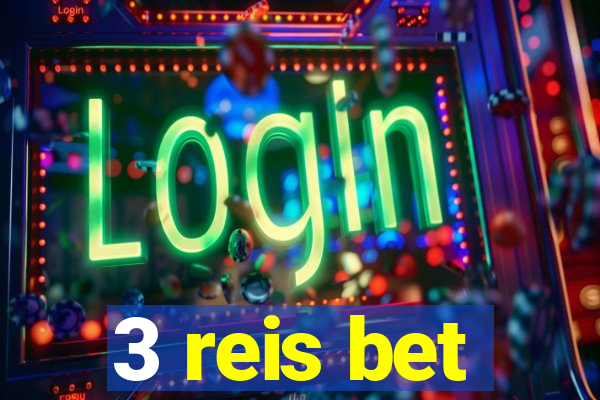 3 reis bet