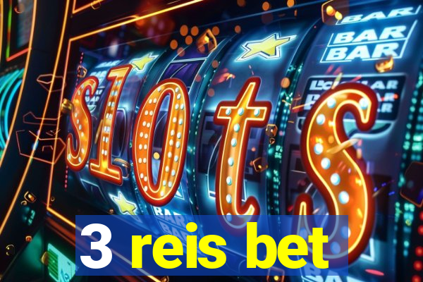 3 reis bet
