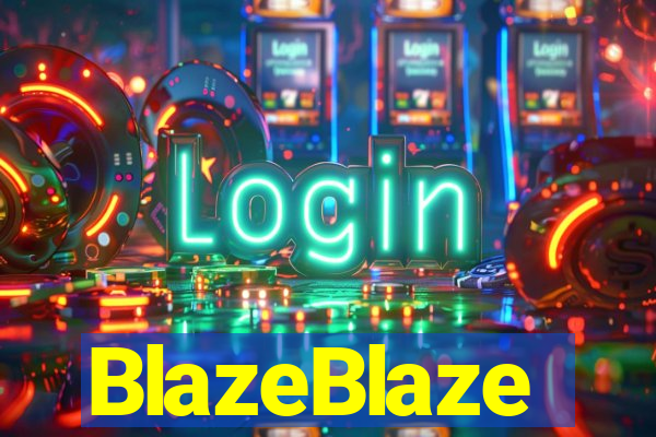 BlazeBlaze