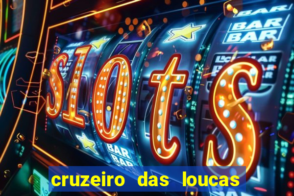 cruzeiro das loucas filme completo dublado topflix