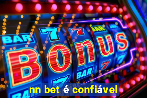 nn bet é confiável