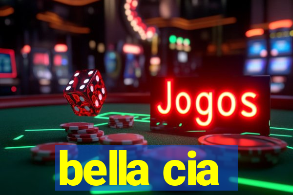 bella cia