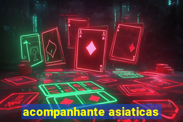 acompanhante asiaticas