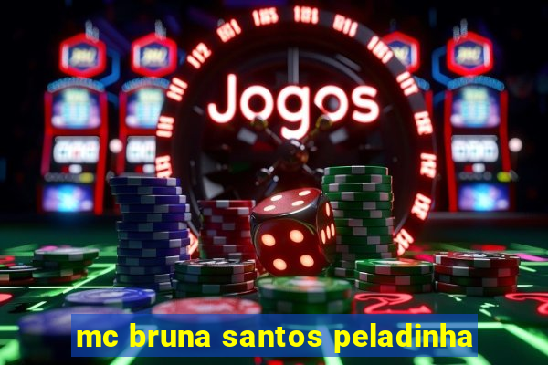 mc bruna santos peladinha