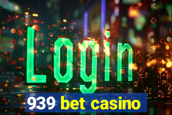 939 bet casino