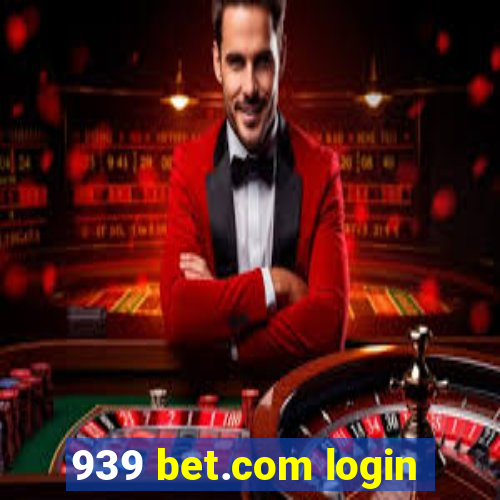939 bet.com login