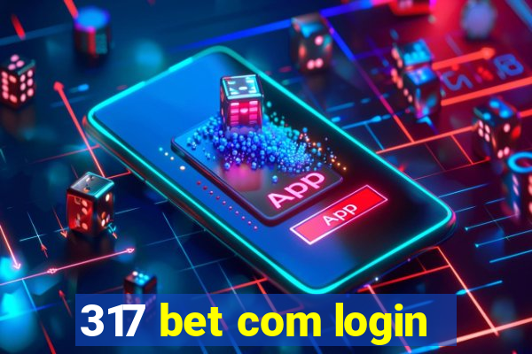 317 bet com login