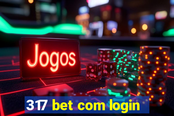 317 bet com login