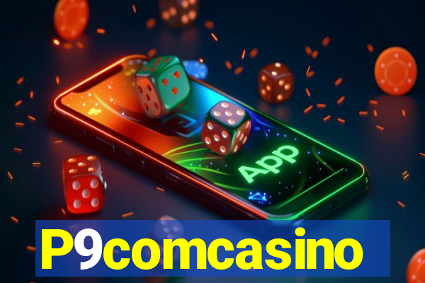 P9comcasino