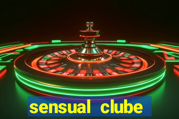 sensual clube esporte interativo