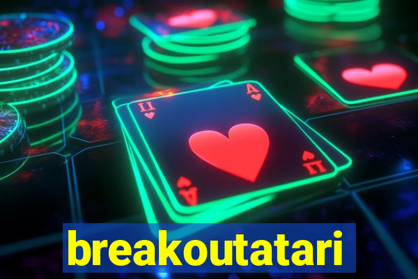 breakoutatari