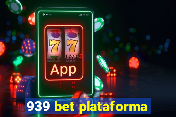 939 bet plataforma