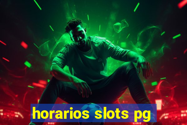 horarios slots pg