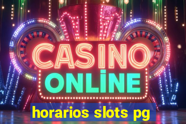 horarios slots pg