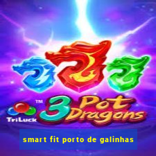 smart fit porto de galinhas