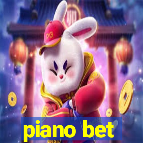 piano bet