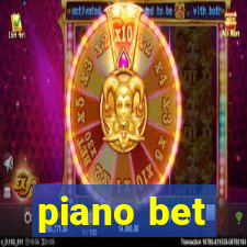 piano bet