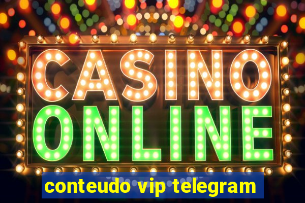 conteudo vip telegram