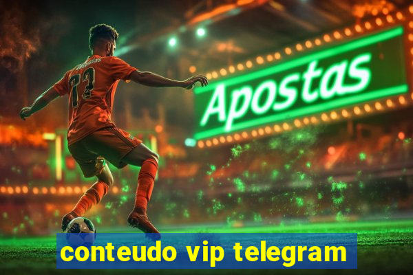 conteudo vip telegram
