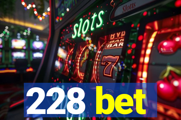 228 bet