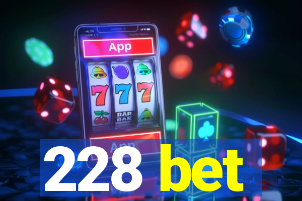228 bet