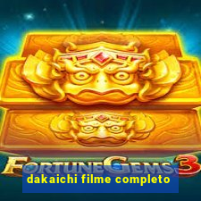 dakaichi filme completo
