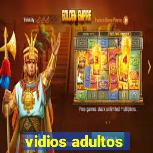 vidios adultos
