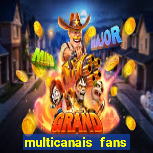 multicanais fans jogo ao vivo