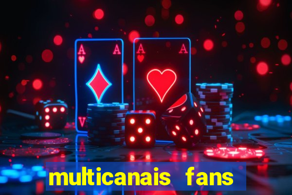 multicanais fans jogo ao vivo