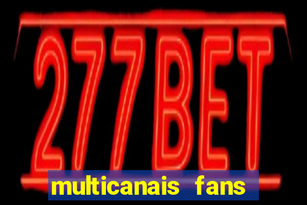 multicanais fans jogo ao vivo